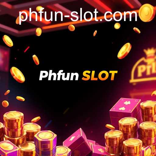 Phfun Slot: A New Paradigm in Online Gaming